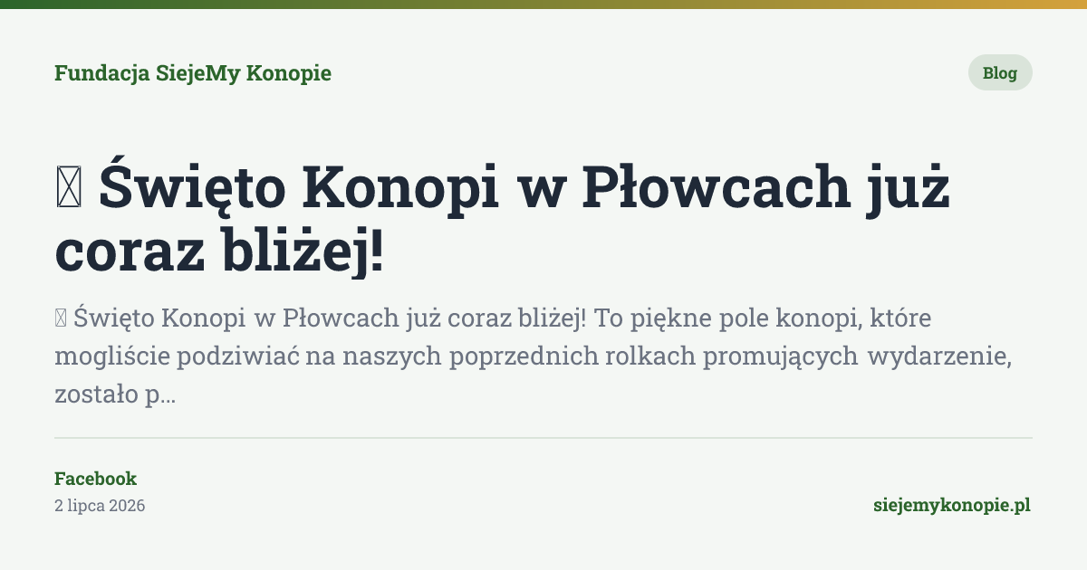 The Hemp Festival in Płowce is getting closer